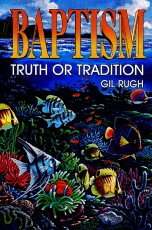 Baptism: Truth or Tradition booklet