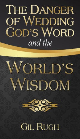 The Danger of Wedding God's Word and the World's Wisdom booklet cover